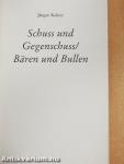 Schuss und Gegenschuss/Bären und Bullen