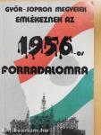 Győr-Sopron megyeiek emlékeznek az 1956-os forradalomra