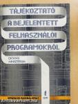 Tájékoztató a bejelentett felhasználói programokról 1.