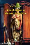 Vesztegzár a Grand Hotelben