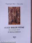 Ecce salus vitae: Íme az élet üdve-A Gizella kereszt (dedikált példány)