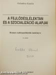 A fejlődéslélektan és a szocializáció alapjai (dedikált példány)