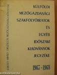 Külföldi mezőgazdasági szakfolyóiratok és egyéb időszaki kiadványok jegyzéke 1967-1968