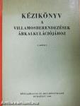 Kézikönyv a villamosberendezések árkalkulációjához I-II.