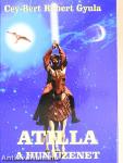 Atilla, a hun üzenet