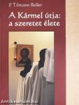 A Kármel útja: a szeretet élete