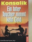 Ein toter Taucher nimmt kein Gold