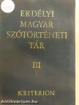 Erdélyi magyar szótörténeti tár III.