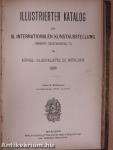 Jubilaums-Ausstellung der Kgl. Akademie der Künste/Illustrierter Katalog der III. Internationalen Kunstausstellung