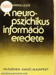 A neuropszichikus információ eredete