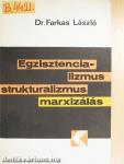 Egzisztencializmus, strukturalizmus, marxizálás