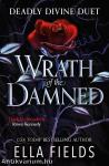 Wrath of the Damned (Deadly Divine Duet, Book 2)