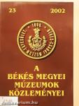 A Békés Megyei Múzeumok Közleményei 2002/23.