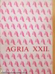 Agria XXII.