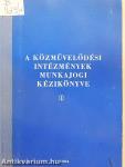 A közművelődési intézmények munkajogi kézikönyve I.