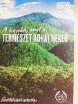 A legjobb, amit a természet adhat neked