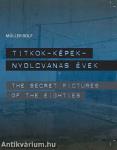 Titkok-Képek - Nyolcvanas évek /The Secret Pictures of the Eighties