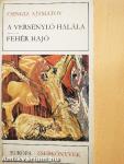 A versenyló halála/Fehér hajó