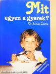 Mit egyen a gyerek?