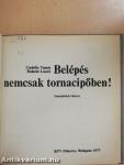Belépés nemcsak tornacipőben!