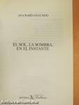 El Sol, la Sombra, en el Instante (dedikált példány)