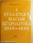 A független magyar külpolitika 1848-1849