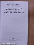 A honfoglaló magyar nép élete