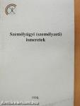 Személyügyi (személyzeti) ismeretek