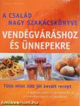 A család nagy szakácskönyve vendégváráshoz és ünnepekre