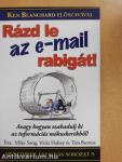 Rázd le az e-mail rabigát!