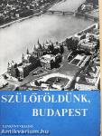 Szülőföldünk, Budapest