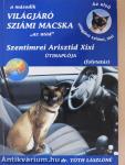 A második világjáró sziámi macska "az utód" Szentimrei Arisztid Xixi útinaplója (dedikált példány)