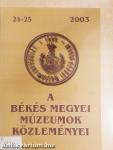 A Békés Megyei Múzeumok Közleményei 2003/24-25.