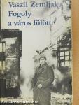 Fogoly a város fölött