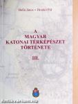 A magyar katonai térképészet története III.
