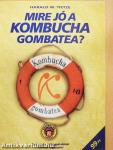 Mire jó a Kombucha gombatea?