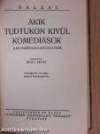 Az elhagyott asszony/Akik tudtukon kivül komédiások/A gránátalma-ház