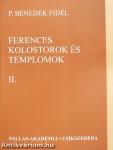 Ferences kolostorok és templomok II.