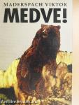 Medve!