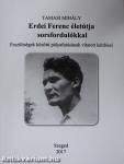 Erdei Ferenc életútja sorsfordulókkal (dedikált példány)