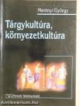 Tárgykultúra, környezetkultúra