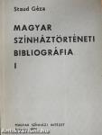 Magyar színháztörténeti bibliográfia I-II.