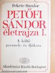 Petőfi Sándor életrajza I.