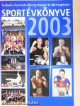 Szabolcs-Szatmár-Bereg megye és Nyíregyháza sportévkönyve 2003