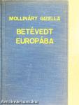 Betévedt Európába I-II.