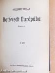 Betévedt Európába I-II.