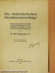 Die elektrolytischen Metallniederschläge