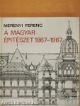 A magyar építészet 1867-1967 (dedikált példány)