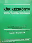 KÖR kézikönyv azoknak, akik önsegítő csoportot akarnak létrehozni, vagy ilyenben tevékenykednek