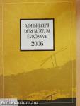 A Debreceni Déri Múzeum évkönyve 2006